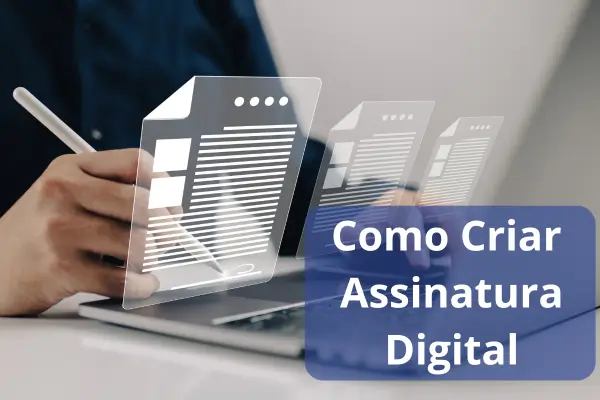 como criar assinatura digital